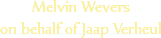 Melvin Wevers
on behalf of Jaap Verheul